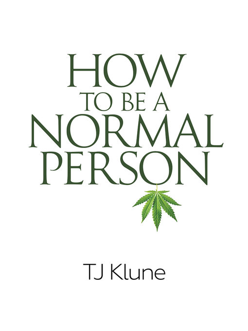 Title details for How to Be a Normal Person by TJ Klune - Wait list
